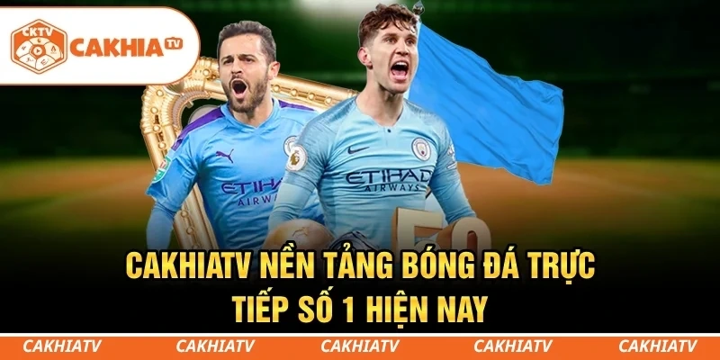 CakhiaTV - Xem trực tiếp bóng đá WC 2026 đỉnh chóp #1 4 CakhiaTV - Điểm đến của người yêu bóng đá trực tuyến