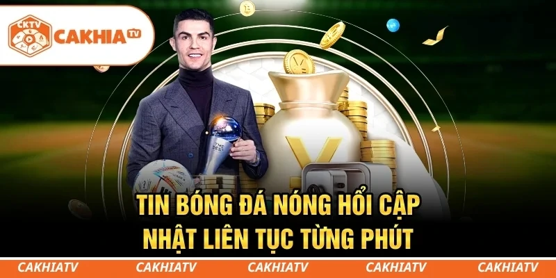 CakhiaTV - Xem trực tiếp bóng đá WC 2026 đỉnh chóp #1 5 Không bỏ lỡ những diễn biến mới nhất của làng túc cầu